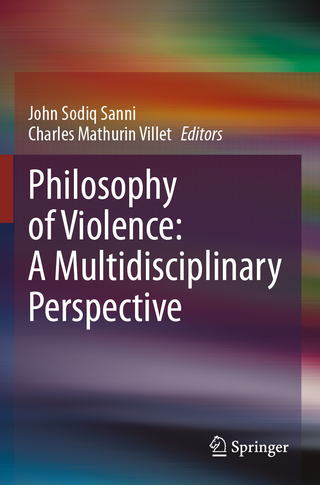 Philosophy of Violence: A Multidisciplinary Perspective