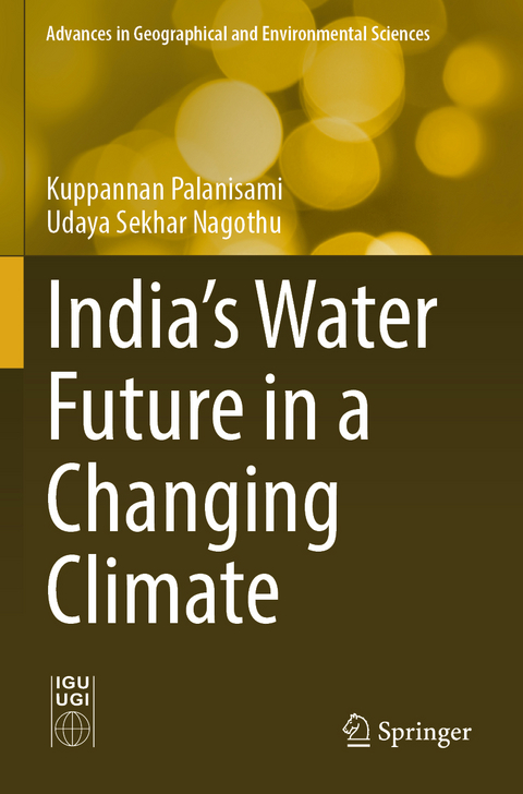 India's Water Future in a Changing Climate - Kuppannan Palanisami, Udaya Sekhar Nagothu