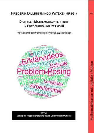 Digitaler Mathematikunterricht in Forschung und Praxis III