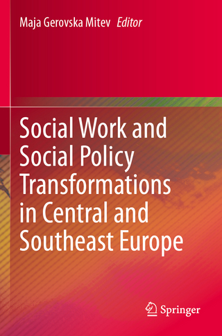 Social Work and Social Policy Transformations in Central and Southeast Europe