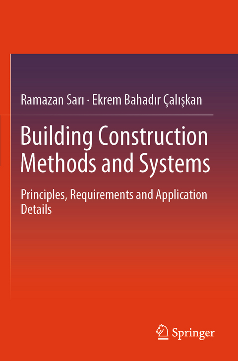 Building Construction Methods and Systems - Ramazan Sarı, Ekrem Bahadır &Ccedil;alışkan