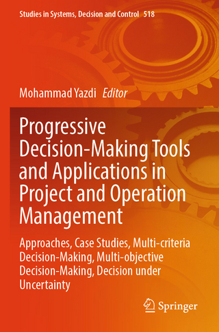 Progressive Decision-Making Tools and Applications in Project and Operation Management