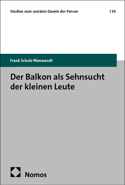 Der Balkon als Sehnsucht der kleinen Leute - Frank Schulz-Nieswandt