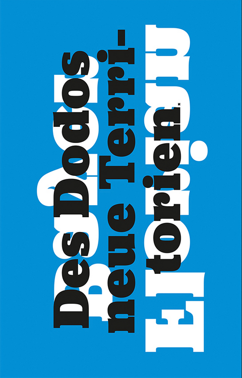 Des Dodos neue Territorien - Florian Bayer