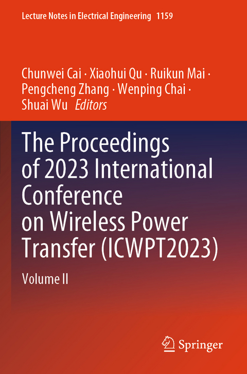 The Proceedings of 2023 International Conference on Wireless Power Transfer (ICWPT2023) - 