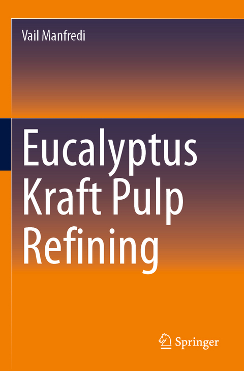 Eucalyptus Kraft Pulp Refining - Vail Manfredi