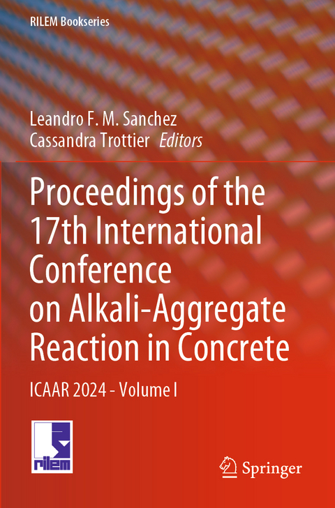 Proceedings of the 17th International Conference on Alkali-Aggregate Reaction in Concrete - 