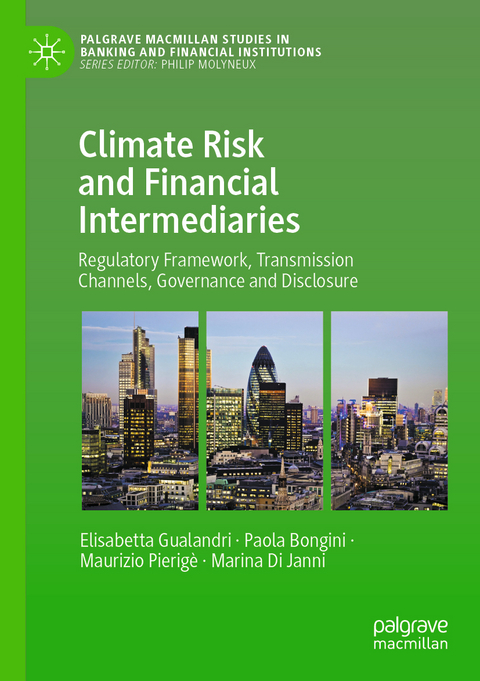 Climate Risk and Financial Intermediaries - Elisabetta Gualandri, Paola Bongini, Maurizio Pierig&egrave;, Marina Di Janni