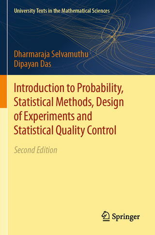 Introduction to Probability, Statistical Methods, Design of Experiments and Statistical Quality Control