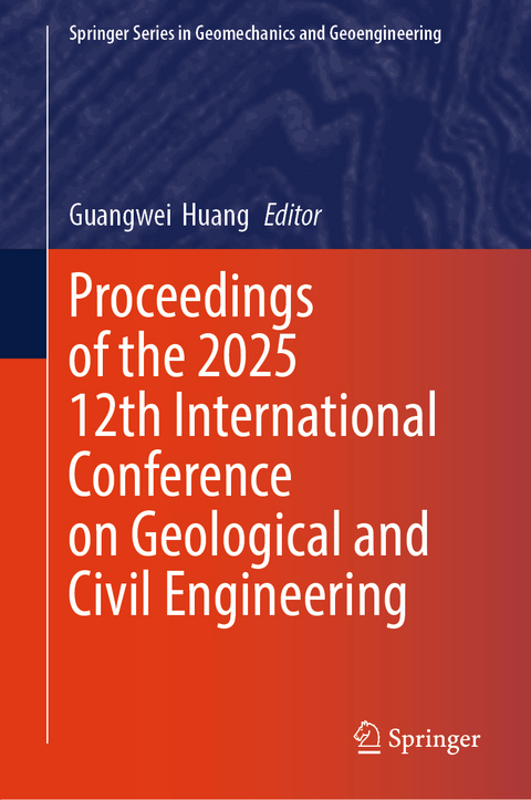 Proceedings of the 2025 12th International Conference on Geological and Civil Engineering - 