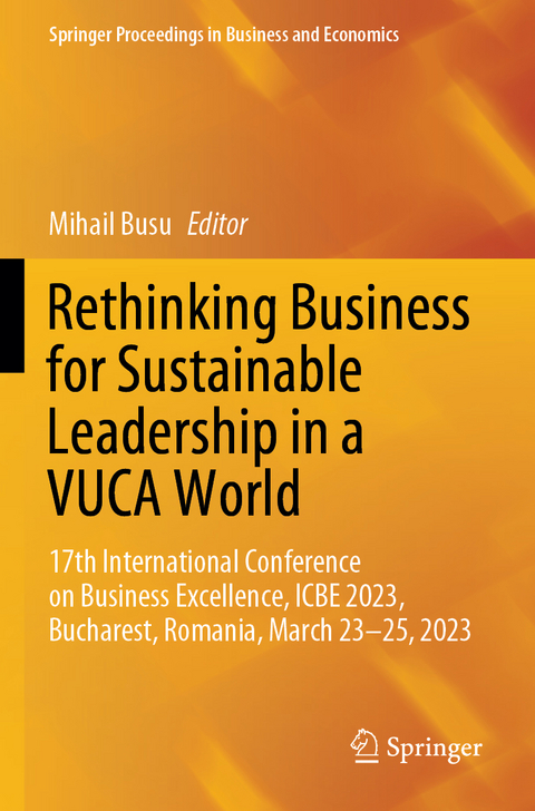 Rethinking Business for Sustainable Leadership in a VUCA World - 