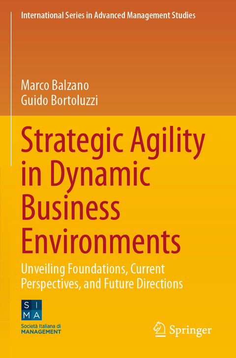 Strategic Agility in Dynamic Business Environments - Marco Balzano, Guido Bortoluzzi