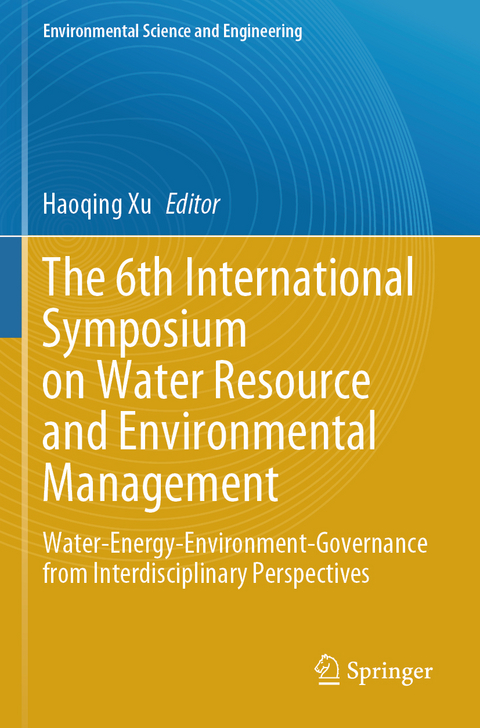 The 6th International Symposium on Water Resource and Environmental Management - 
