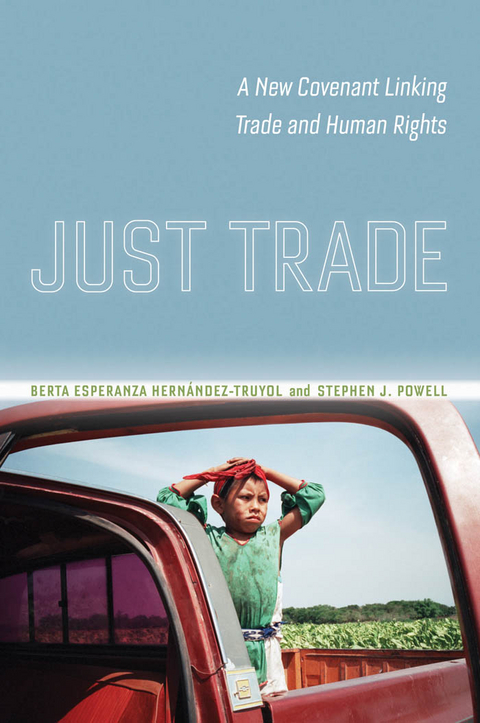 Just Trade - Berta Esperanza Hern&aacute;ndez-Truyol, Stephen Joseph Powell