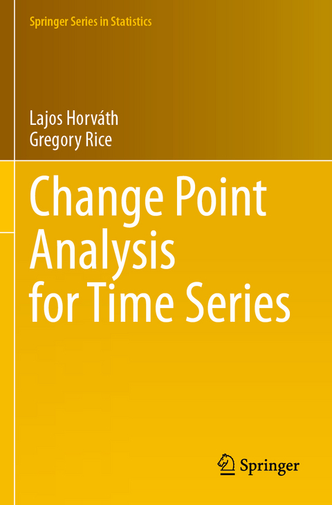 Change Point Analysis for Time Series - Lajos Horváth, Gregory Rice