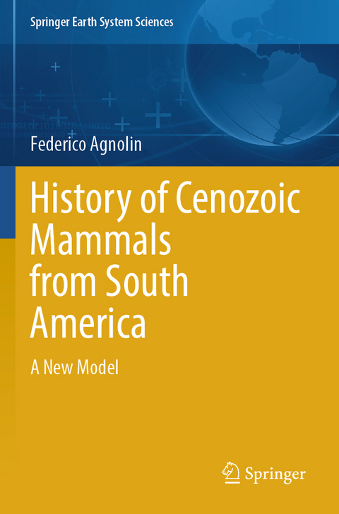 History of Cenozoic Mammals from South America - Federico Agnolin