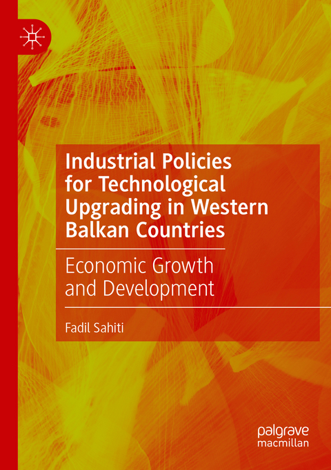 Industrial Policies for Technological Upgrading in Western Balkan Countries - Fadil Sahiti