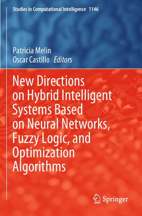 New Directions on Hybrid Intelligent Systems Based on Neural Networks, Fuzzy Logic, and Optimization Algorithms - 