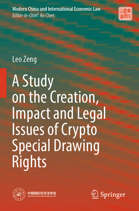 A Study on the Creation, Impact and Legal Issues of Crypto Special Drawing Rights - Leo Zeng