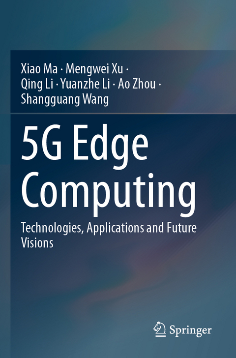 5G Edge Computing - Xiao Ma, Mengwei Xu, Qing Li, Yuanzhe Li, Ao Zhou