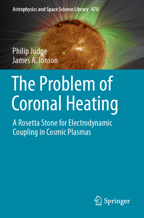 The Problem of Coronal Heating - Philip Judge, James A. Ionson