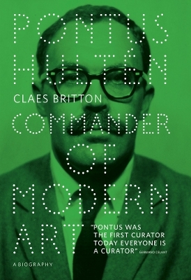 Pontus Hultén. Commander of Modern Art