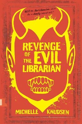 Revenge of the Evil Librarian - Michelle Knudsen