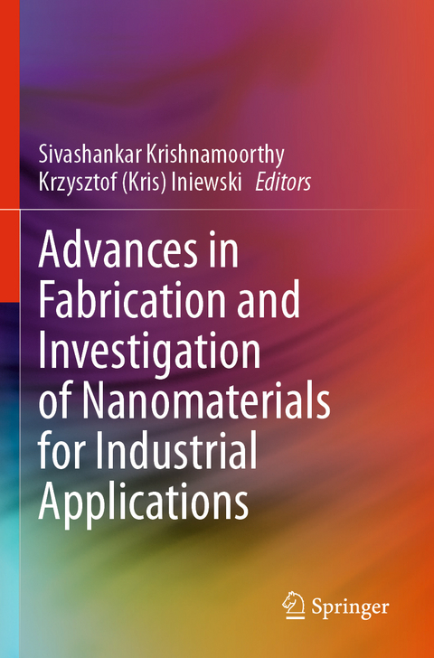 Advances in Fabrication and Investigation of Nanomaterials for Industrial Applications - 