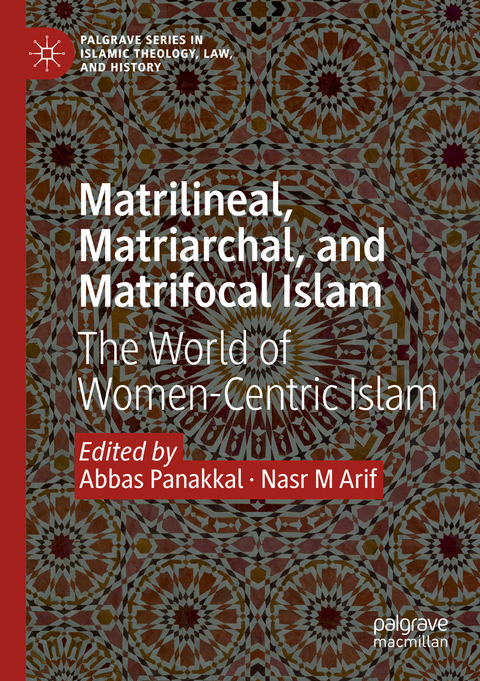 Matrilineal, Matriarchal, and Matrifocal Islam - 