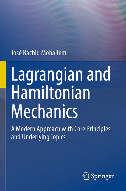 Lagrangian and Hamiltonian Mechanics - Jos&eacute; Rachid Mohallem