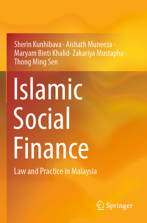 Islamic Social Finance - Sherin Kunhibava, Aishath Muneeza, Maryam Binti Khalid, Zakariya Mustapha, Thong Ming Sen