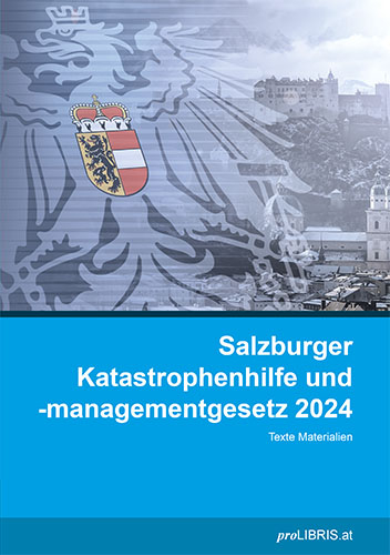 Salzburger Katastrophenhilfe und -managementgesetz 2024