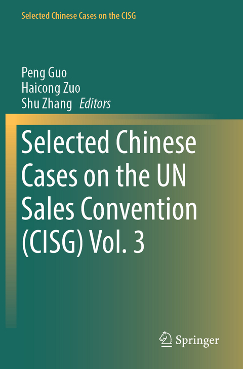 Selected Chinese Cases on the UN Sales Convention (CISG) Vol. 3 - 