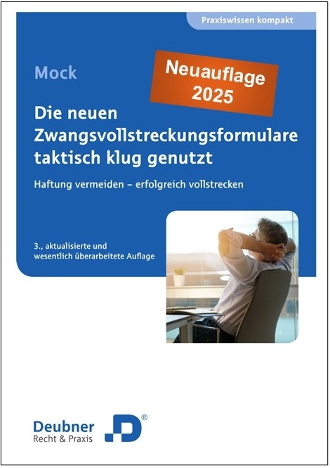 Die neuen Zwangsvollstreckungsformulare taktisch klug genutzt