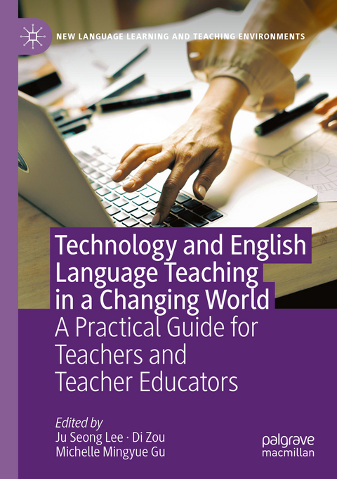 Technology and English Language Teaching in a Changing World - 