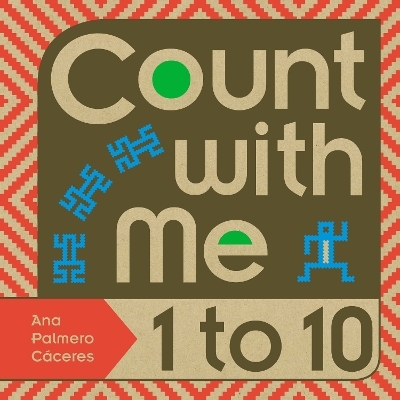 Count with Me -- 1 to 10 - Ana Palmero Caceres