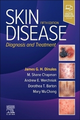 Skin Disease - Dinulos, James G. H.; Chapman, M. Shane; Werchniak, Andrew E.; Barton, Dorothea T.; Chang, Mary Wu