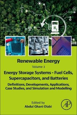 Renewable Energy - Volume 3: Energy Storage Systems - Fuel Cells, Supercapacitors, and Batteries - 