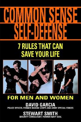 Common Sense Self-Defense - David Garcia, Stewart Smith