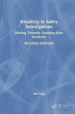 Simplicity in Safety Investigations - Ian Long