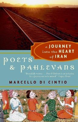 Poets and Pahlevans - Marcello Di Cintio