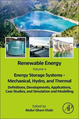 Renewable Energy - Volume 4: Energy Storage Systems - Mechanical, Hydro, and Thermal