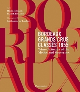 Bordeaux Grands Crus Classés 1855 - Johnson, Hugh; Ferrand, Franck