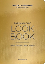 Parisian Chic Look Book - de la Fressange, Ines; Gachet, Sophie