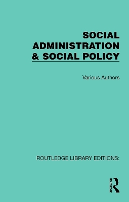Routledge Library Editions: Social Administration & Social Policy (14 vols)