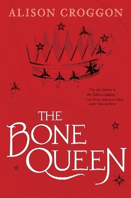 The Bone Queen - Alison Croggon