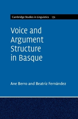 Voice and Argument Structure in Basque - Ane Berro, Beatriz Fern&aacute;ndez