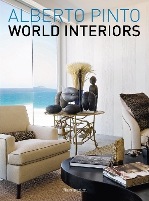 Alberto Pinto: World Interiors - Alberto Pinto, Julien Morel