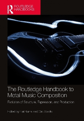 The Routledge Handbook to Metal Music Composition - 