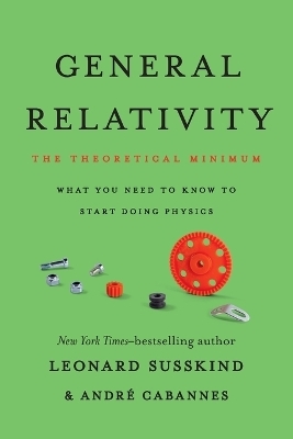 General Relativity - André Cabannes, Leonard Susskind